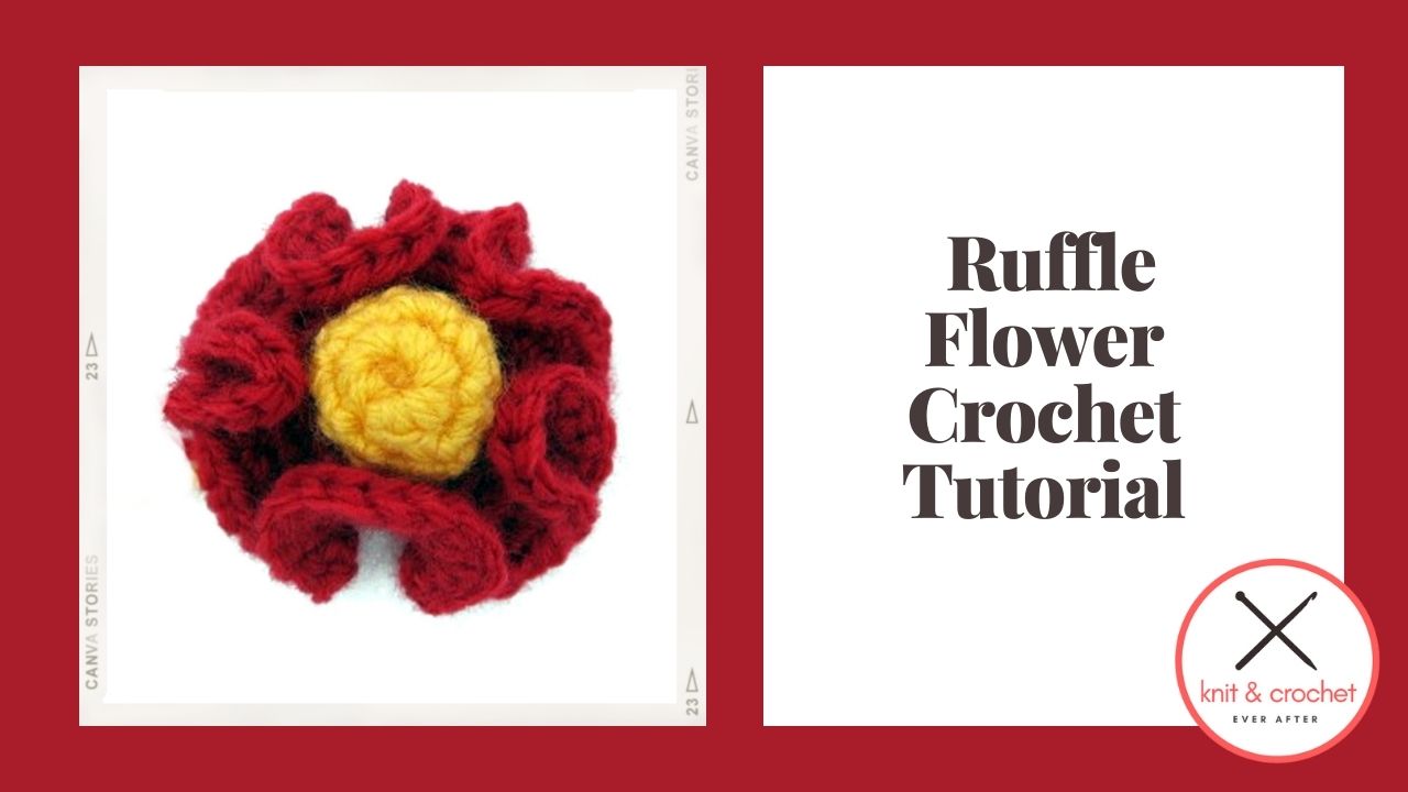 Left Hand Ruffle Flower ~ Knit and Crochet Ever After